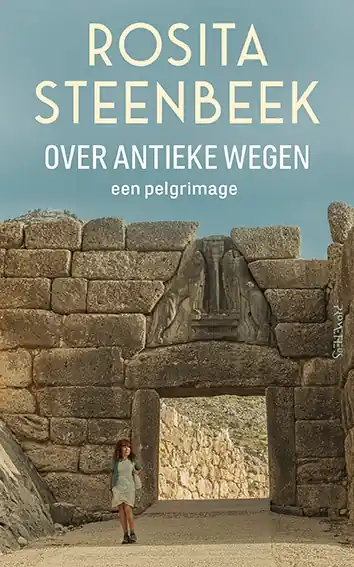 Reisverhaal Over antieke wegen | Rosita Steenbeek (9789044658842) Nieuw