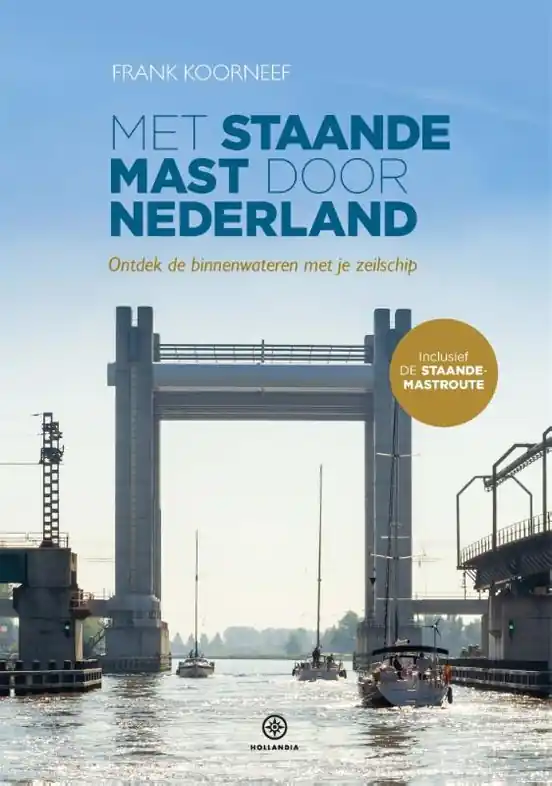 Vaargids Met staande mast door Nederland | Hollandia (9789064107702) Nieuw