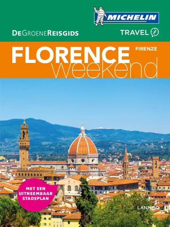 Must-Have Reisgids Michelin groene gids weekend Florence - Firenze | Lannoo (9789401457316)