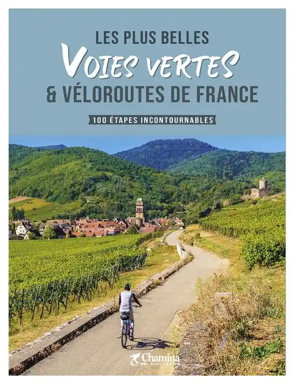 Betaalbaar Fietsgids Les plus belles voies vertes & véloroutes de France | Chamina (9782844665317)