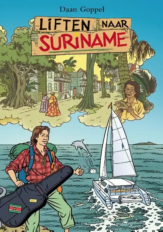 Snelle Levering Reisverhaal Liften naar Suriname | Daan Goppel (9789038928036)