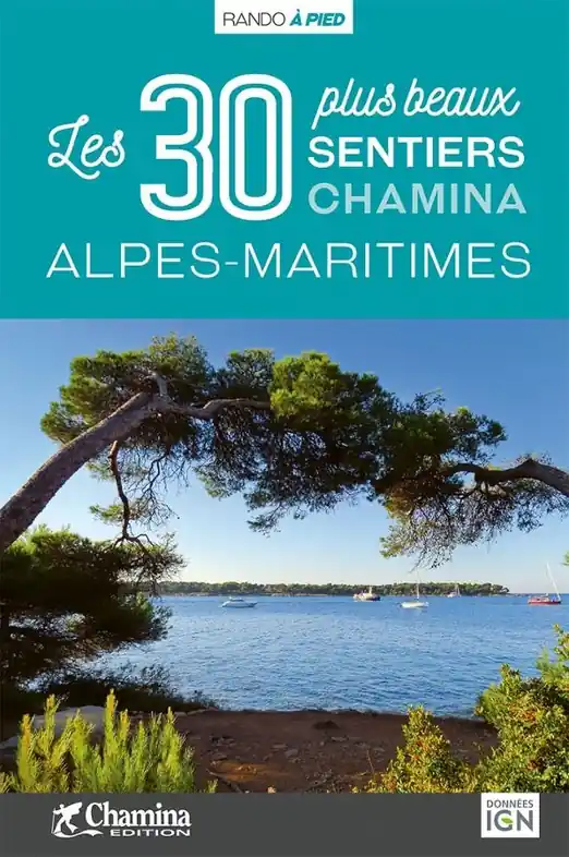 Betrouwbaar Wandelgids Alpes-Maritimes - 30 plus beaux sentiers à pied | Chamina (9782844666673)
