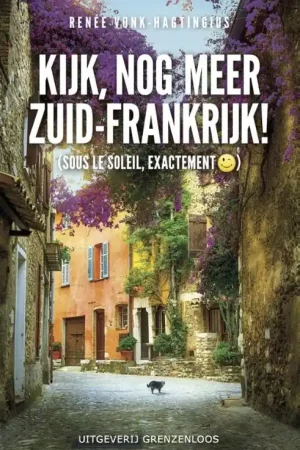 Weekendaanbieding Reisverhaal Kijk, nog meer Zuid-Frankrijk! | Renee Vonk-Hagtingius (9789461851772)