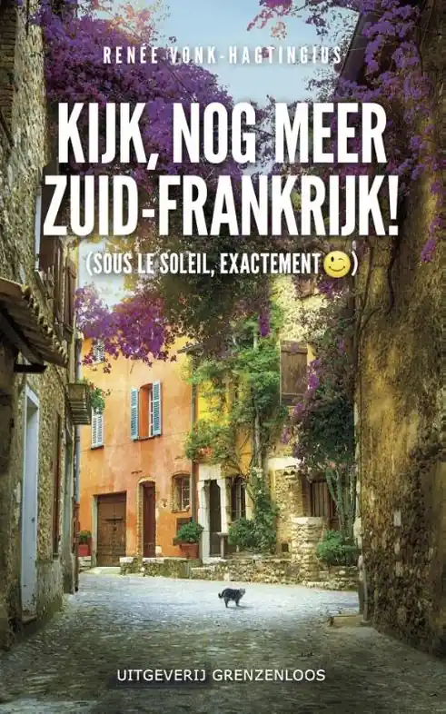 Weekendaanbieding Reisverhaal Kijk, nog meer Zuid-Frankrijk! | Renee Vonk-Hagtingius (9789461851772)