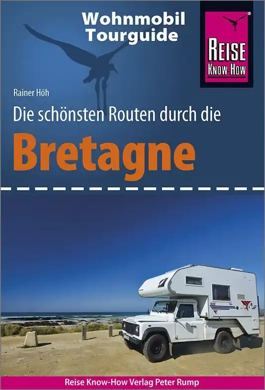 Campergids Wohnmobil-Tourguide Bretagne | Reise Know-How Verlag (9783831736928) Direct Verzonden