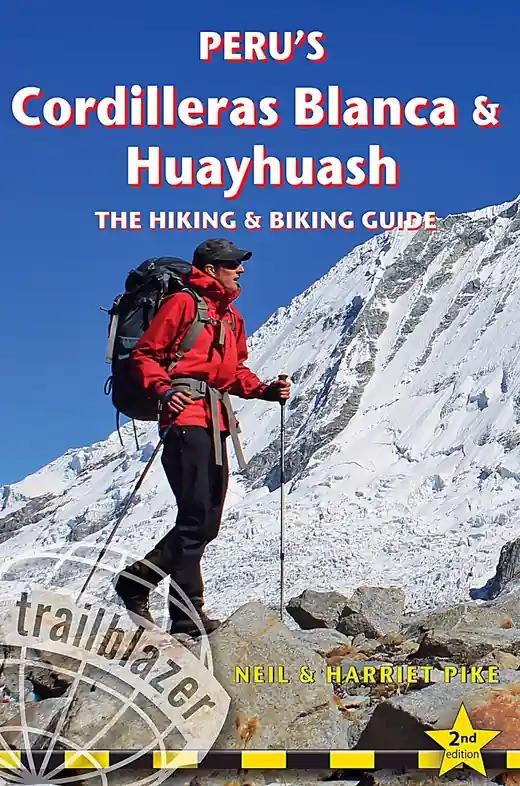 Wandelgids Peru's Cordilleras Blanca & Huayhuash | Trailblazer Guides (9781912716173) Beperkte Voorraad