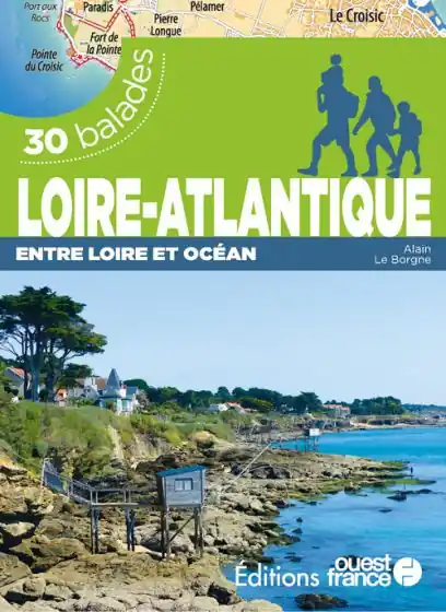 Direct Beschikbaar Wandelgids Loire-Atlantique entre Loire & Océan 30 bal. | Editions Ouest-France (9782737385926)