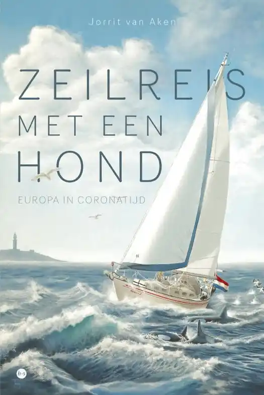 Exclusieve Aanbieding Reisverhaal Zeilreis met een hond | Jorrit van Aken (9789464890457)