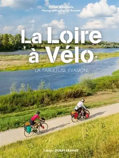 Alleen Vandaag Fietsgids Loire à vélo fabuleuse évasion | Editions Ouest-France (9782737387135)