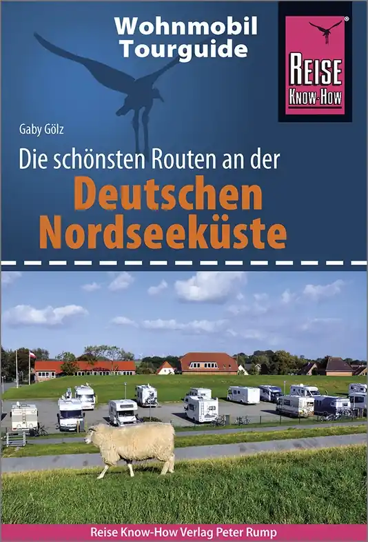 Campergids Wohnmobil-Tourguide Deutsche Nordseeküste mit Hamburg und Bremen | Reise Know-How Verlag (9783831734863) Rechtstreeks Van De Fabrikant