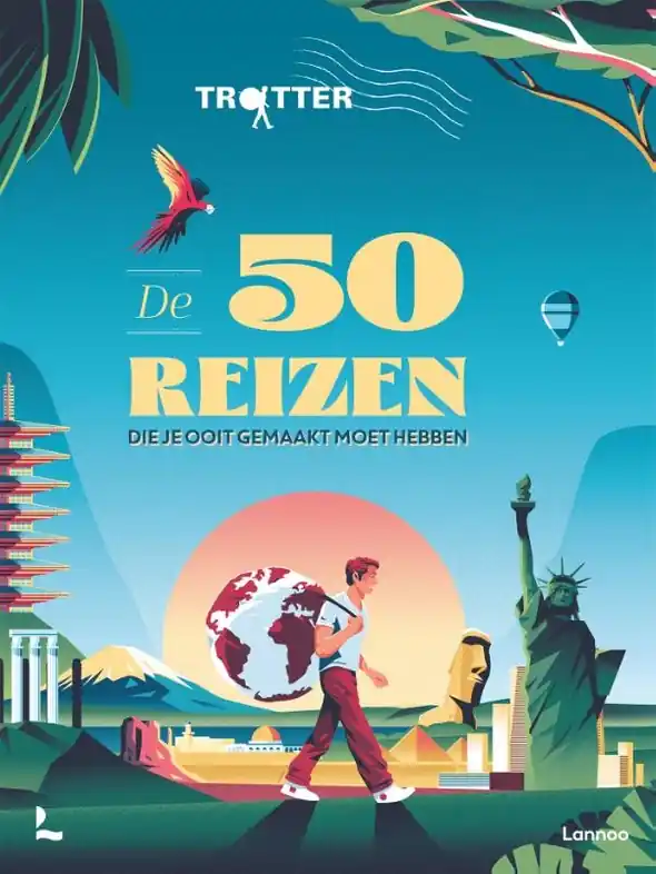 Beperkt Aanbod Reisinspiratieboek Trotter De 50 reizen die je ooit gemaakt moet hebben | Lannoo (9789401495394)