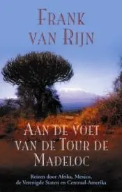 Voordeelprijs Reisverhaal - Fietsgids Aan de voet van de Tour de Madeloc | F. van Rijn (9789038916576)