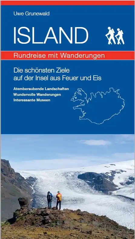 Wandelgids IJsland - Island - Rundreise mit Wanderungen | Uwe Grunewald (9783981525465) Beperkt Aanbod