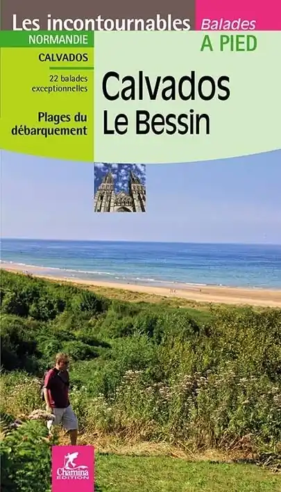 Wandelgids Calvados - Le Bessin à pied | Chamina (9782844664136) Exclusieve Aanbieding