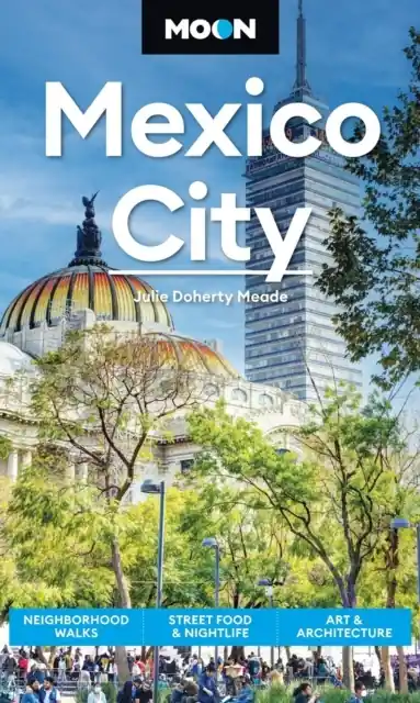 Reisgids Moon Mexico City | Moon Travel Guides (9798886471304) Beste Prijs