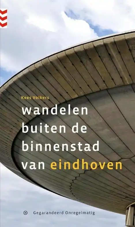 Wandelgids Wandelen buiten de binnenstad van Eindhoven | Gegarandeerd Onregelmatig (9789078641469) Korting