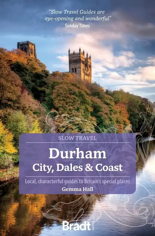 Laatste Versie Reisgids Slow Travel Durham | Bradt Travel Guides (9781784779498)