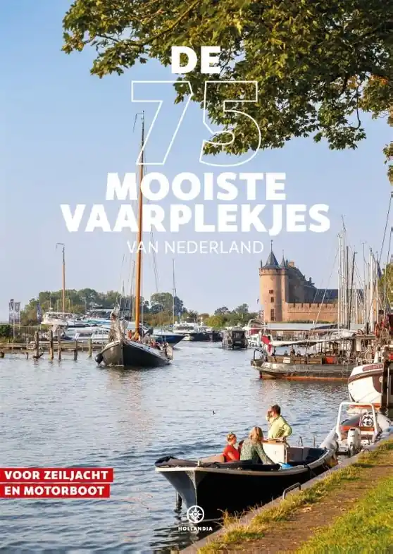 Vaargids De 75 mooiste vaarplekjes van Nederland | Hollandia (9789064107894) Nieuw