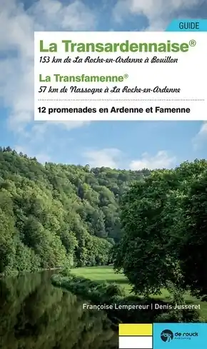 Wandelgids La Transardennaise: & la Transfamenne (Franstalig) | Grande Traversee Ardennes (9782507057084) Bestseller