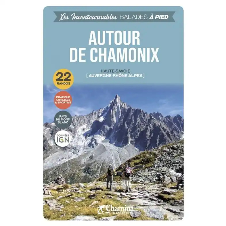 Wandelgids Chamonix autour de à pied Haute-Savoie | Chamina (9782844665874) Snelle Levering