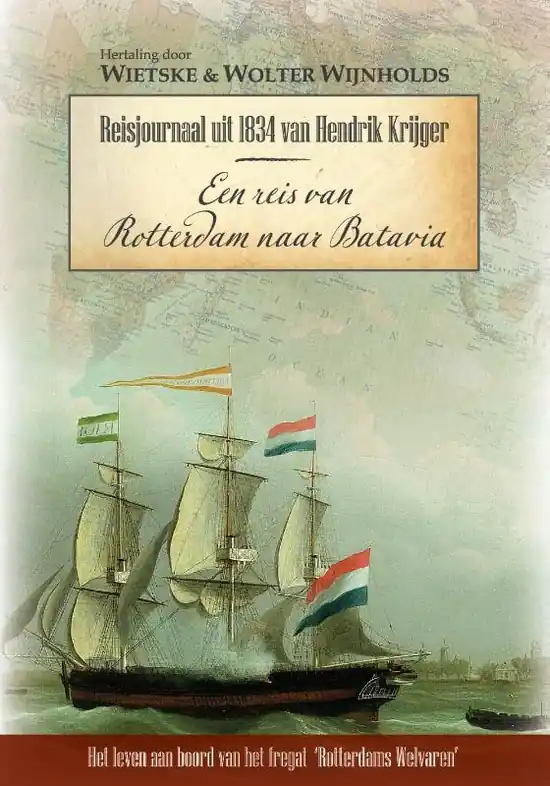 Reisverhaal Een reis van Rotterdam naar Batavia | Hendrik Krijger (9789083138732) Uitverkoop