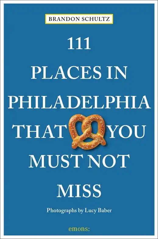 Koopje Reisgids 111 places in Places in Philadelphia That You Must Not Miss | Emons (9783740813765)