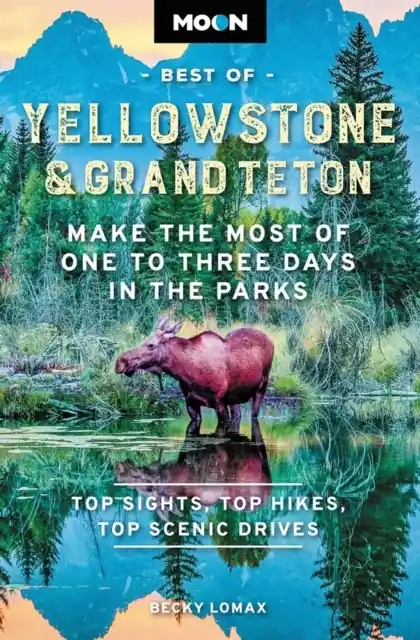 Reisgids Moon Best of Yellowstone & Grand Teton | Moon Travel Guides (9781640497429) Alleen Vandaag