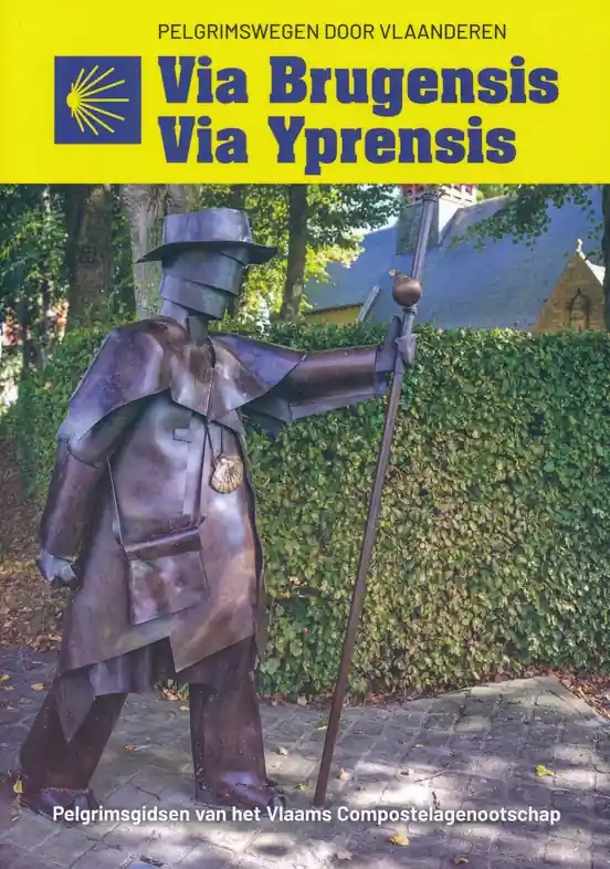 Alleen Vandaag Pelgrimsroute - Wandelgids Via Brugensis – Via Yprensis | Vlaams Compostelagenootschap (9789082143676)