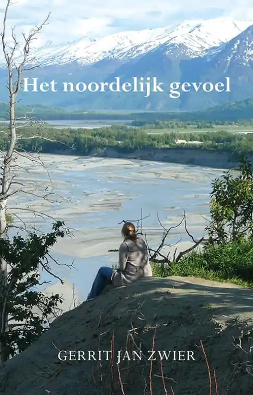 Reisverhaal Het noordelijk gevoel | Gerrit Jan Zwier (9789463657723) Weekendaanbieding