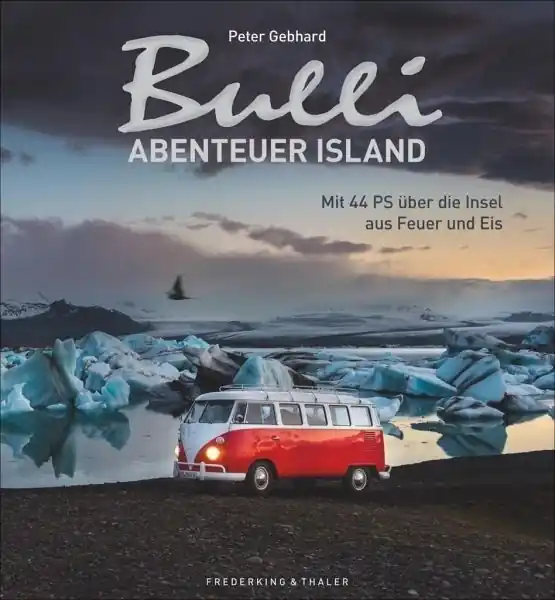 Lage Kosten Fotoboek Bulli-Abenteuer - Island - IJsland | Frederking & Thaler (9783954162680)