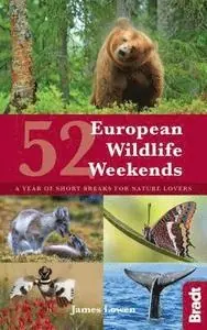 Reisgids - Natuurgids 52 European Wildlife Weekends | Bradt Travel Guides (9781784770839) Goedkoop