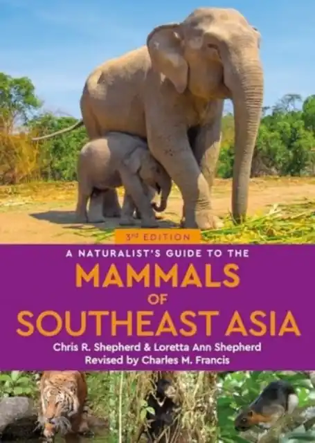 Natuurgids A Naturalist's Guide to the Mammals of Southeast Asia | John Beaufoy (9781913679682) Uitverkoop
