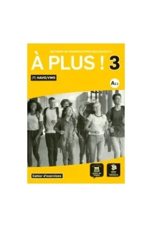 À plus! : 3 (vmbo-t)/havo/vwo : Cahier d'exercices Korting