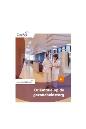 ZorgPad : niveau 4 : Oriëntatie op de gezondheidszorg : Theorieboek Goedkoop