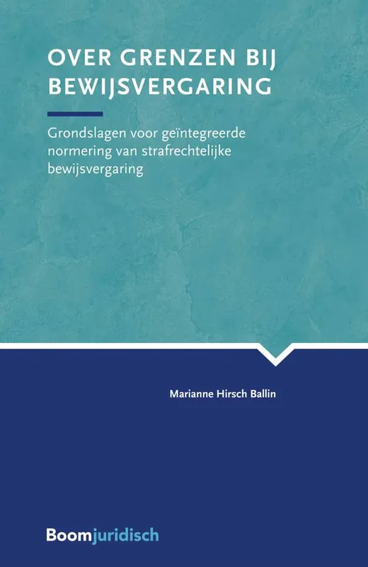 Over grenzen bij bewijsvergaring / Druk 1 Actieprijs