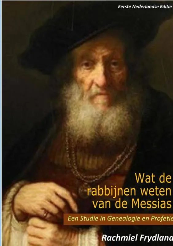 Express Levering WAT DE RABBIJNEN WETEN VAN DE MESSIAS / Druk 1