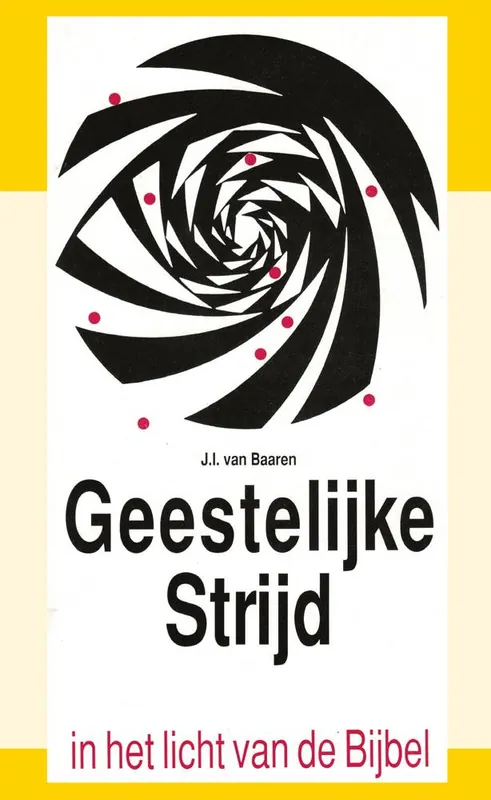 Tijdelijk Beschikbaar Geestelyke stryd in het licht van bybel / Druk 2