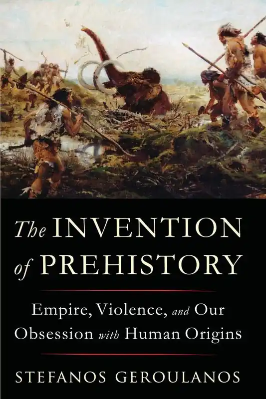 Direct Verzonden The Invention of Prehistory