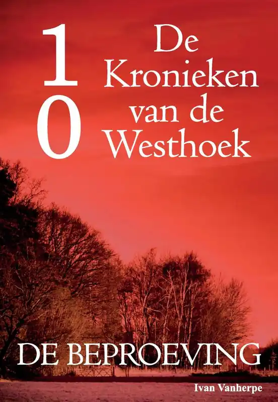 Direct Verzonden De Kronieken van de Westhoek deel 10 - De beproeving / Druk 1
