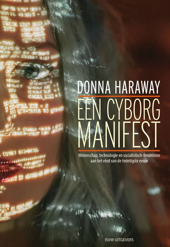 Een Cyborg Manifest / Druk 1 Hete Deal