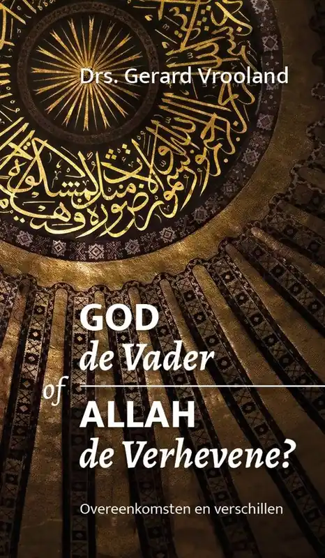 God de Vader of Allah de Verhevene / Druk 1 Gecertificeerd