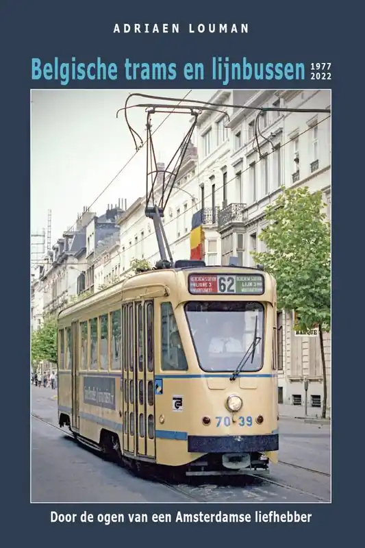 Koopje Belgische trams en lijnbussen 1977-2022 / Druk 1