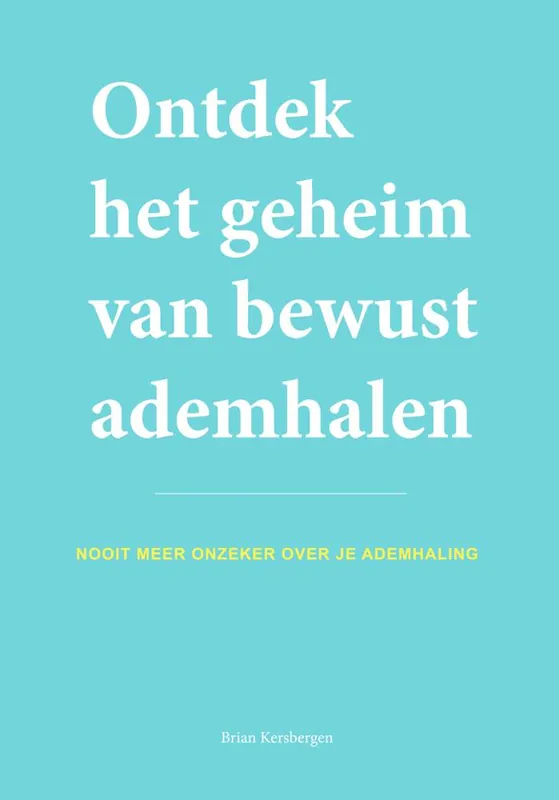 Snelle Levering Ontdek het geheim van bewust ademhalen / Druk 1