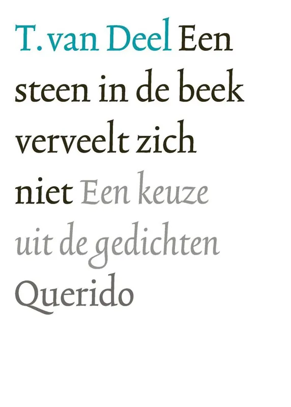 Een steen in de beek verveelt zich niet / Druk 1 Fabrieksprijs