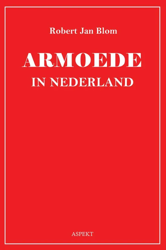 Armoede in Nederland / Druk 1 Must-Have