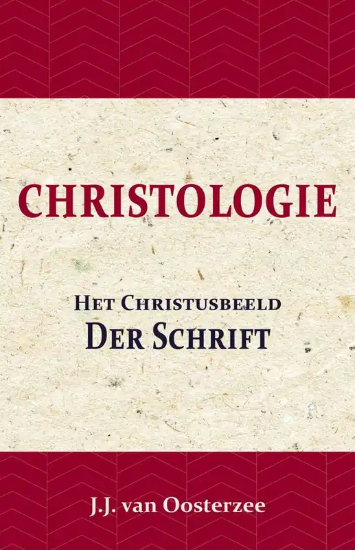 Christologie: Het Christusbeeld der Schrift / Druk 1 Betaalbaar