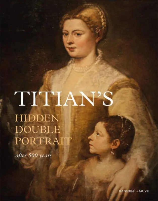 Titian's hidden double portrait / 1st Edition Nu Kopen