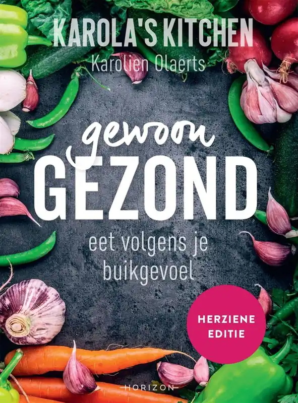 Karola's Kitchen: Gewoon gezond / Druk 1 Hoge Kwaliteit