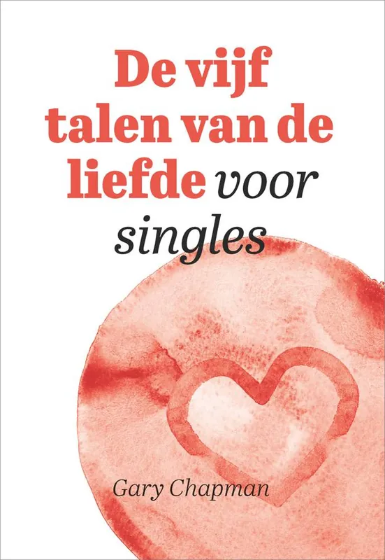 De vijf talen van de liefde voor singles / Druk 1 Nu Kopen