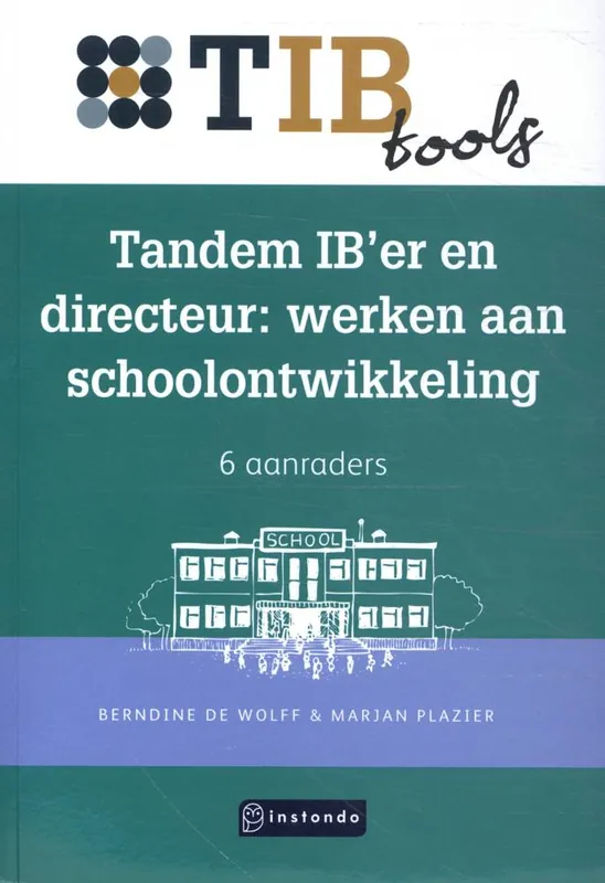 Gratis Verzending Tandem IB’er en directeur: werken aan schoolontwikkeling / Druk 1